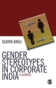 GENDER STEREOTYPES IN CORPORATE INDIA : A Glimpse 