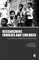 RESEARCHING FAMILIES AND CHILDREN : Culturally Appropriate Methods 