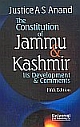 The Constitution of Jammu & Kashmir - Its Development & Comments