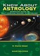 Know about Astrology (Complete Guide to Self Learning Course in Astrology) -S