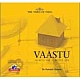 VAASTU : Secrets for a Better Life