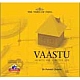 VAASTU : Secrets for a Better Life