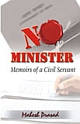 No Minister - Memoirs of a Civil Servant 