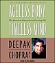 Ageless Body, Timeless Mind : The Quantum Alternative to Growing Old (Audio Books)