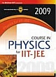 Course in Physics for IIT-JEE 2009