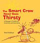 The Smart Crow Never Goes Thirsty