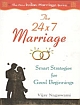 The 24x7 Marriage : Smart Strategies for Good Beginnings