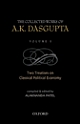 The Collected Works of A.K. Dasgupta Two Treatises on Classical Political Economy - (Vol-1)