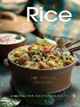 The Rice Cookbook: 101 Simple Recipes 