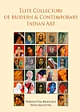 Elite Collectors of Modern and Contemporary Indian Art