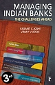 MANAGING INDIAN BANKS : The Challenges Ahead, Third Edition