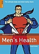 The Rough Guide to Men`s Health