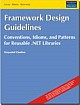 Framework Design Guidelines, 1/e: Conventions, Idioms, and Patterns for Reusable .NET Libraries