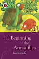 The Beginning of the Armadillos