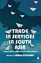 TRADE IN SERVICES IN SOUTH ASIA: Opportunities and Risks of Liberalization