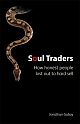 Soul Traders: The Truth About Marketing