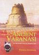 Ancient Varanasi : An Archaeological Perspective