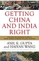 Getting China and India Right: Strategies for Leveraging the World`s Fastest Growing Economies for Global Advantage