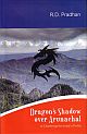 DRAGON`S SHADOW OVER ARUNACHAL: A Challenge to India`s Polity