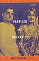 Marriage and Modernity: Family Values in Colonial Bengal