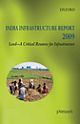 India Infrastructure Report 2009: Land—A Critical Resource for Infrastructure