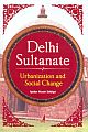 Delhi Sultanate: Urbanization and Social Change