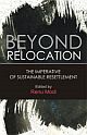 BEYOND RELOCATION: The Imperative of Sustainable Resettlement 
