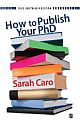 HOW TO PUBLISH YOUR PHD