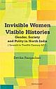 Invisible Women Visible Histories: Gender, Society And Polity In North India (Seventh To Twelfth Century AD)