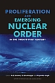 Proliferation and Emerging Nuclear Order in the twenty-first century