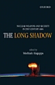 The Long Shadow: Nuclear Weapons and Security in 21st Century Asia