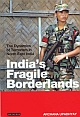 India`s Fragile Borderlands: The Dynamics of Terrorism in North East India 