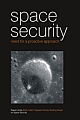Space Security: Need for a Proactive Approach
