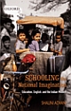 Schooling the National Imagination: Education, English, and the Indian Modern