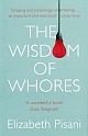 The Wisdom Of Whores: Bureaucrats, Brothels and the Business of AIDS