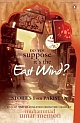 Do You Suppose It`s the East Wind?: Stories from Pakistan