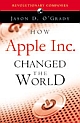 How Apple Inc. Changed the World 