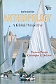 Anthropology : A Global Perspective (6th Ed.)