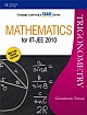 Mathematics for IIT-JEE 2010: Trigonometry