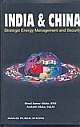 India & China : Strategic Energy Management And Security