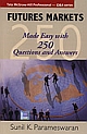 Future Markets : Made Easy With 250 Questions And Answers