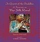 IN QUEST OF THE BUDDHA: A Journey on The Silk Road