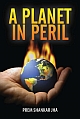A PLANET IN PERIL