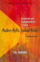 Modern Myths, Locked Minds : Secularism and Fundamentalism in India