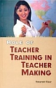Role Of Teacher Training In Teacher Making