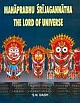 Mahaprabhu Sri Jagannatha the Lord of Universe