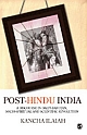 POST-HINDU INDIA : A Discourse in Dalit-Bahujan, Socio-Spiritual and Scientific Revolution 