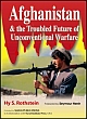 Afghanistan and the Troubled Future of Unconventional Warfare