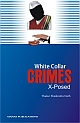 White Collar Crimes X-Posed