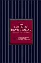 The Business Devotional: 365 Inspirational Thoughts on Management, Leadership & Motivation